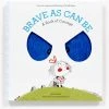 Flying Kiwi Brave As Can Be: A Book Of Courage