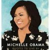 Publishers Distribution Michelle Obama: Quotes To Live By Books